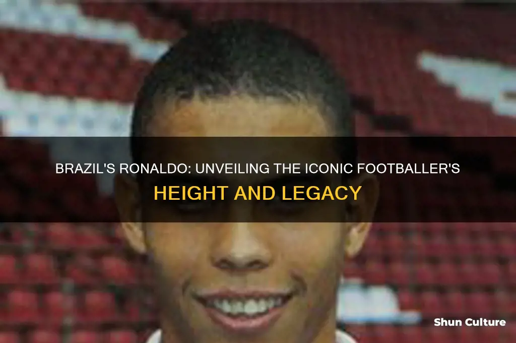 how tall is brazil ronaldo