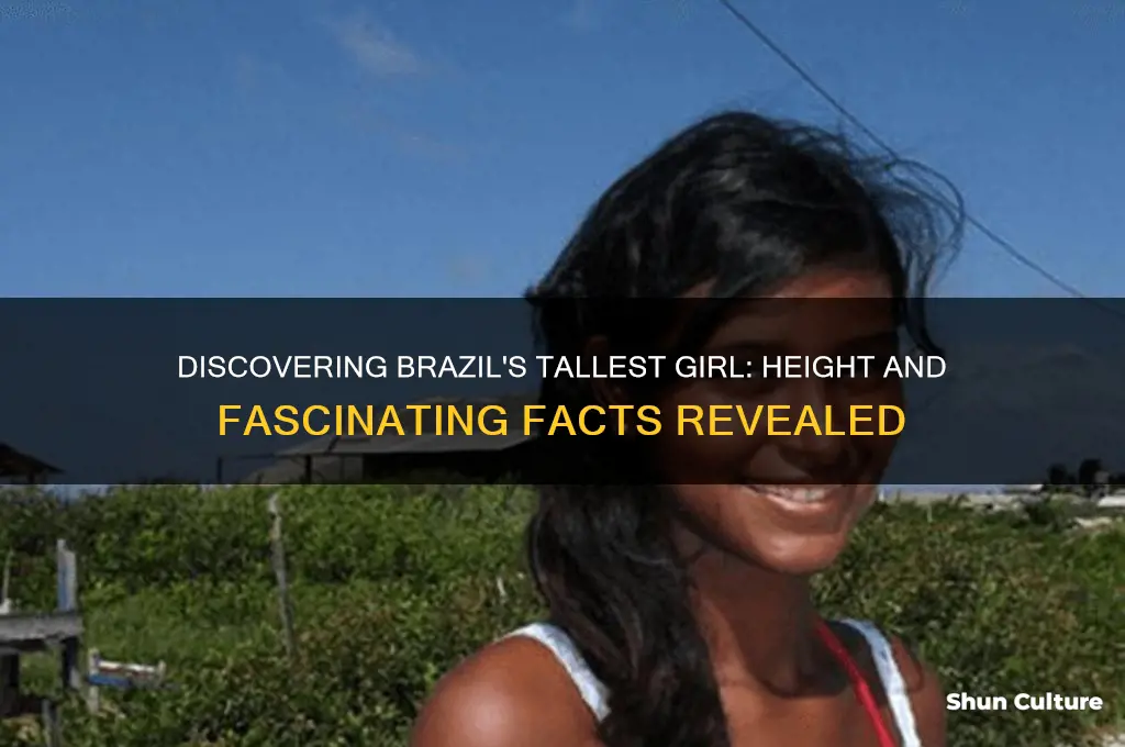 how tall is the tallest girl in brazil
