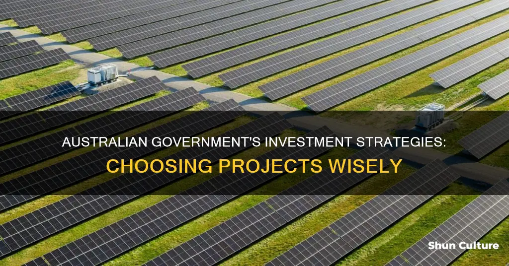 how the australian government chooses investment projects