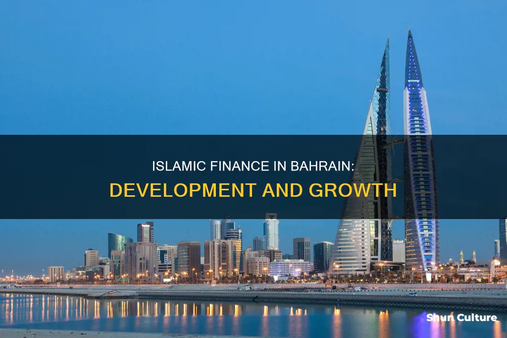 how the development of islamic finance in bahrain