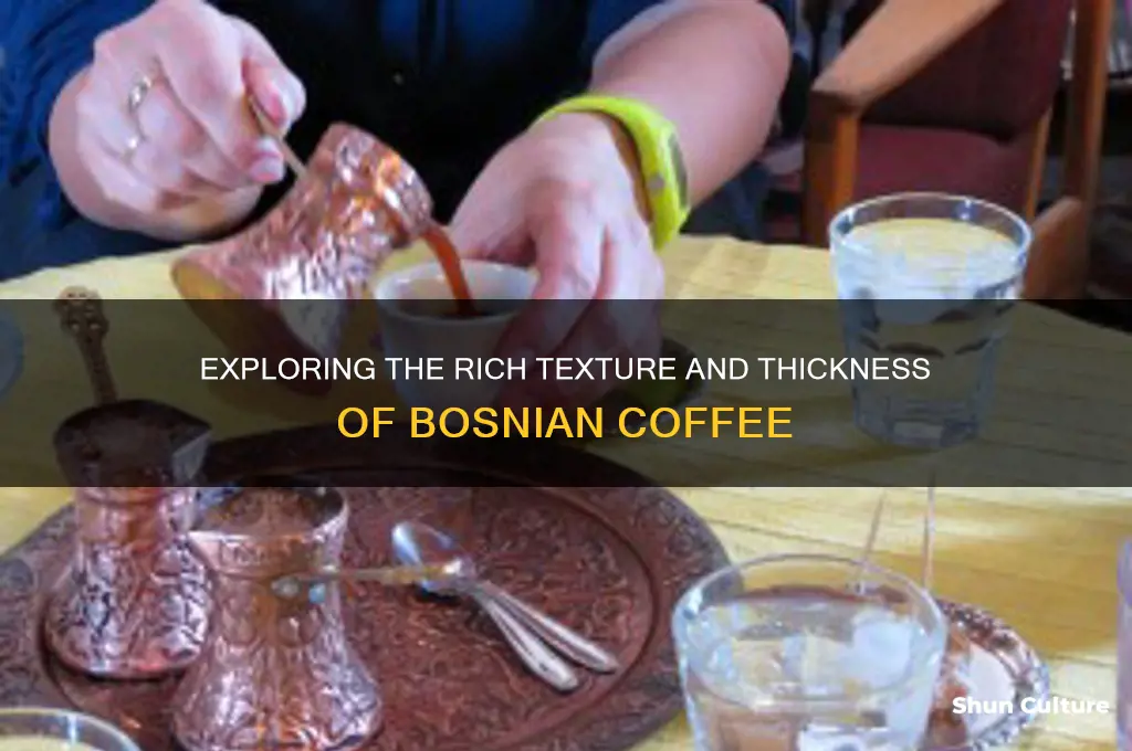 how thick is bosnian coffee