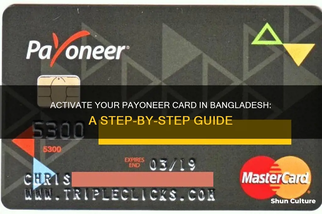how to activate payoneer card in bangladesh