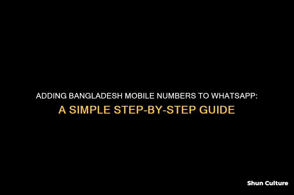 how to add bangladesh mobile number in whatsapp