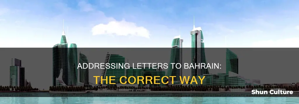 how to address a letter to bahrain