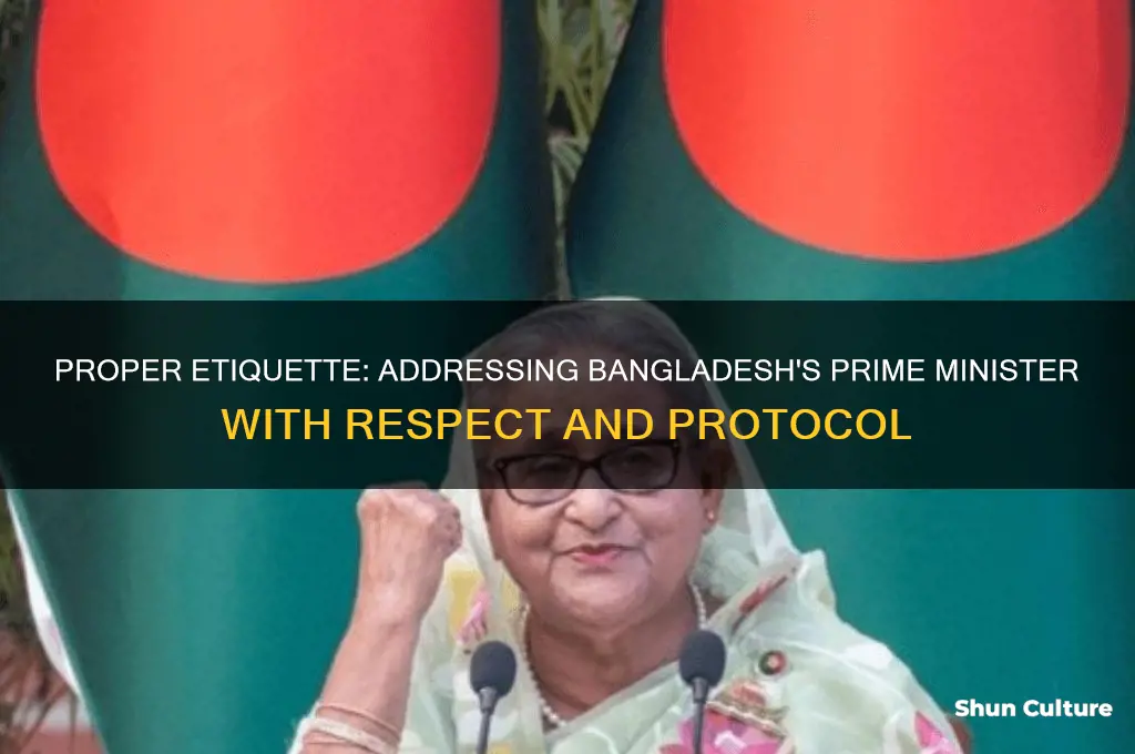 how to address the prime minister of bangladesh