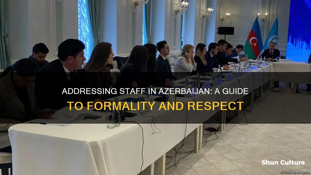 how to adress staff in azerbaijan