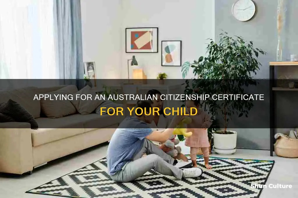 how to apply for australian citizenship certificate for child
