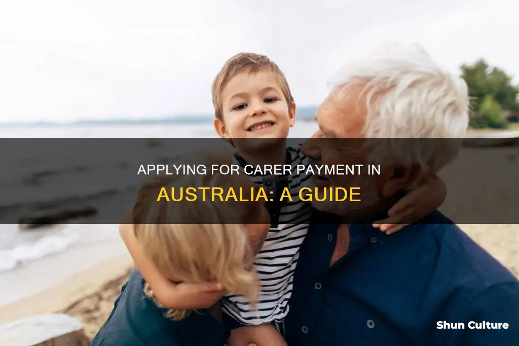 how to apply for carer payment in australia