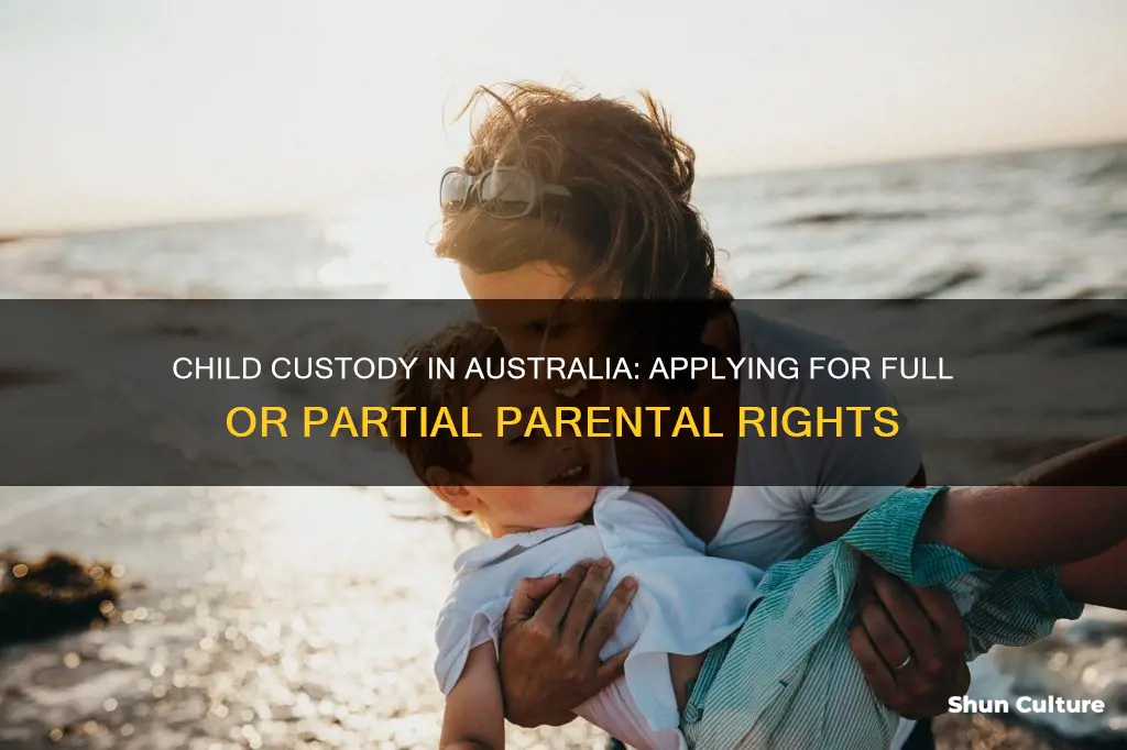how to apply for child custody in australia