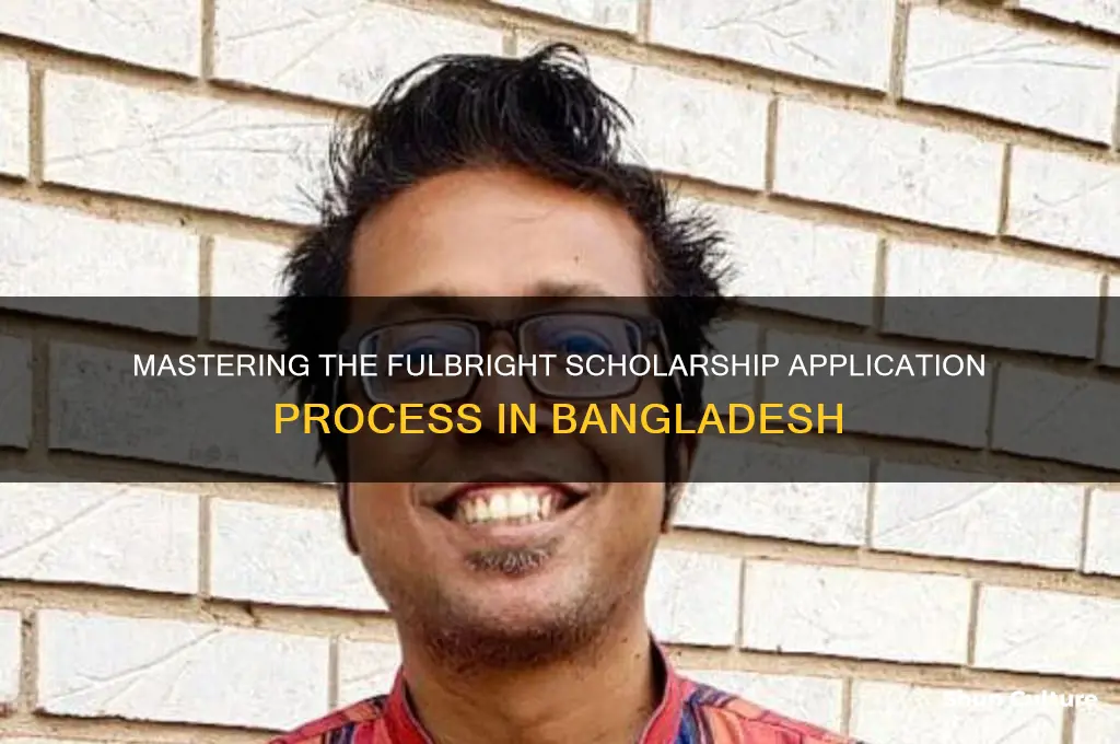 how to apply for fulbright scholarship bangladesh