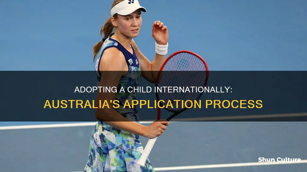 how to apply for international child adoption australia