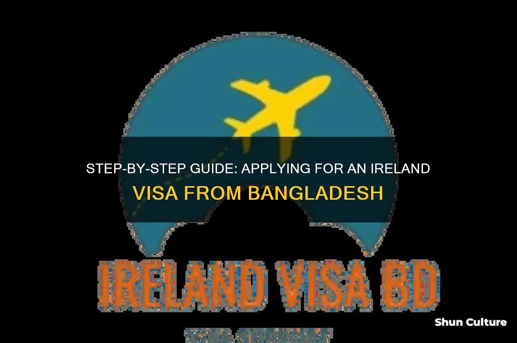 how to apply for ireland visa from bangladesh