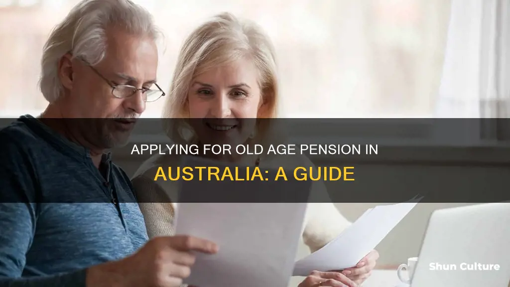 how to apply for old age pension in australia