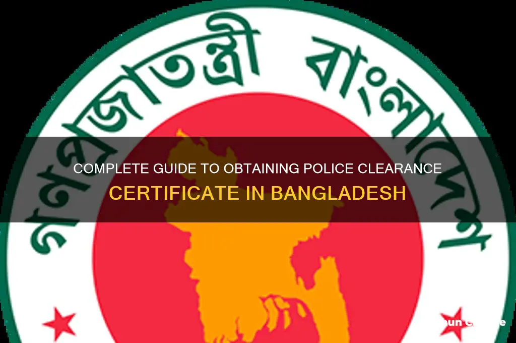 how to apply for police clearance certificate in bangladesh