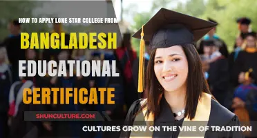 Applying to Lone Star College with Bangladesh Educational Certificates: A Guide