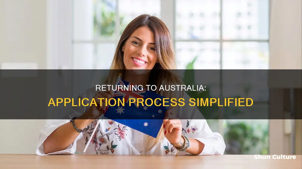 how to apply to return to australia