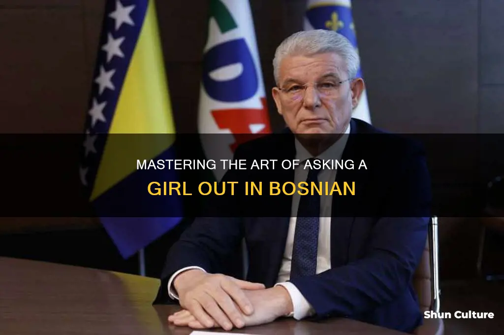 how to ask a girl out in bosnian