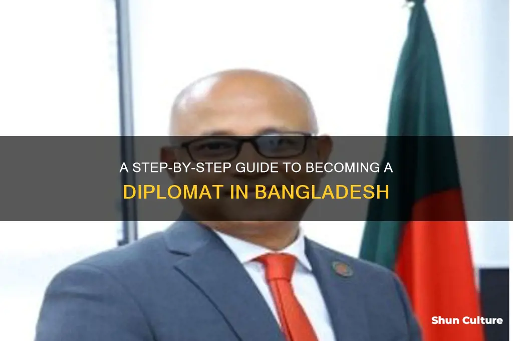 how to become a dipl9omat in bangladesh