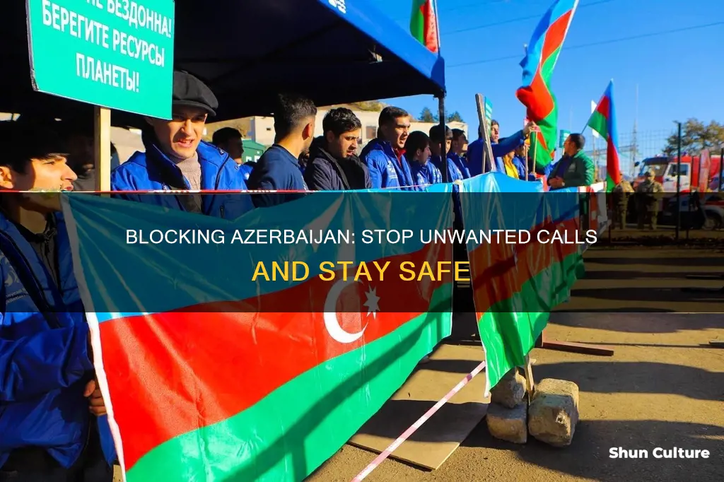 how to block azerbaijan calls