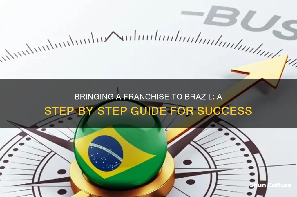 how to bring a franchise to town in brazil