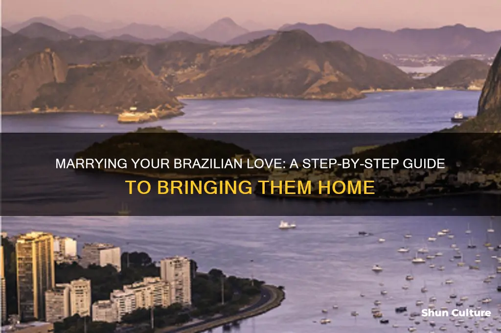 how to bring a person from brazil and marry them