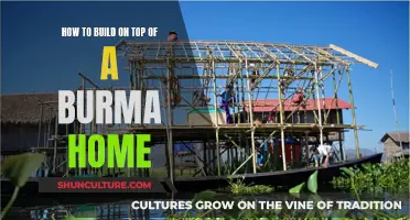 Expanding Horizons: Innovative Ways to Build on a Burma Home