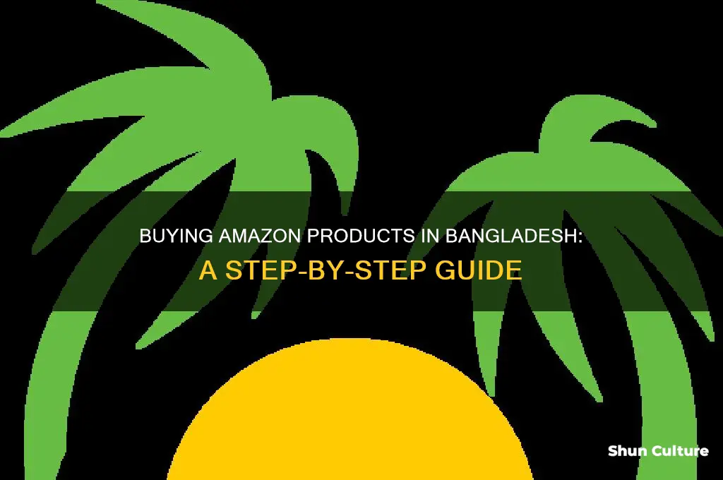 how to buy amazon product from bangladesh