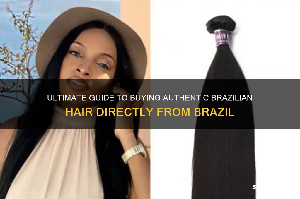 how to buy brazilian hair from brazil