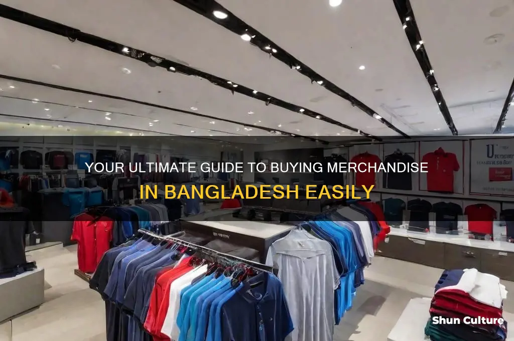 how to buy merchandise in bangladesh