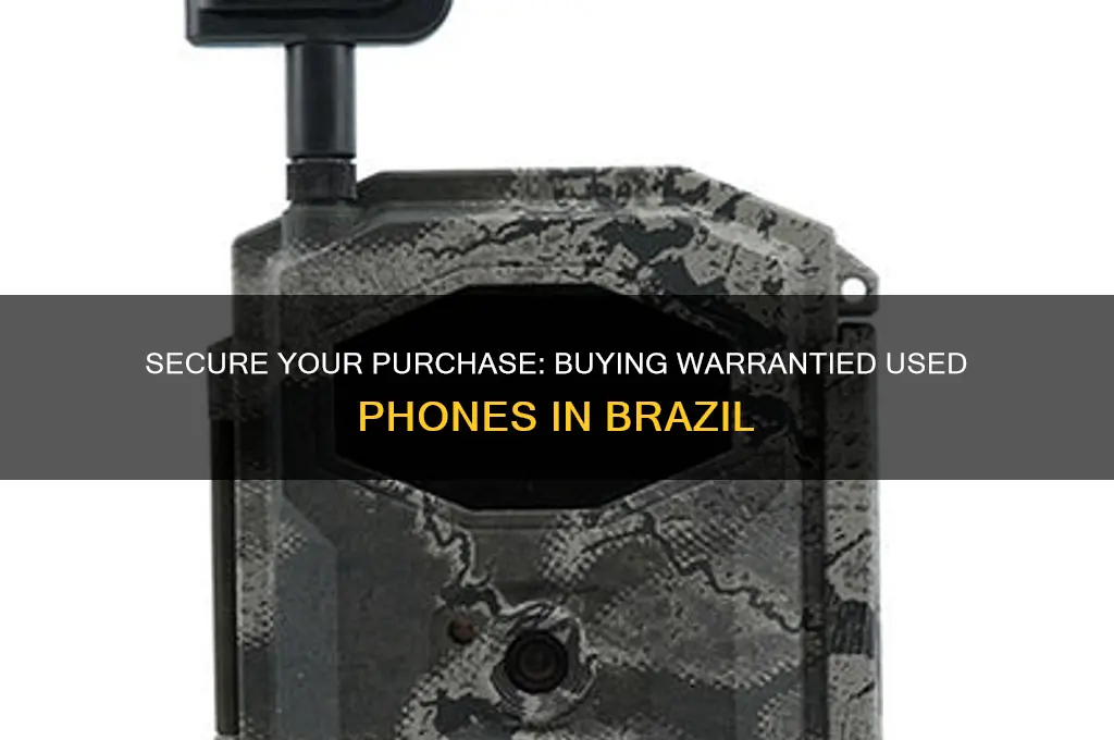 how to buy used phones with warranty in brazil