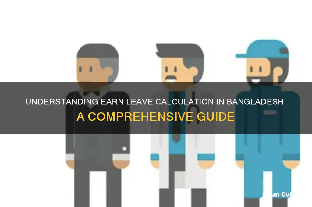 how to calculate earn leave in bangladesh
