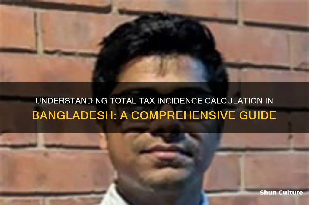 how to calculate total tax incidence in bangladesh