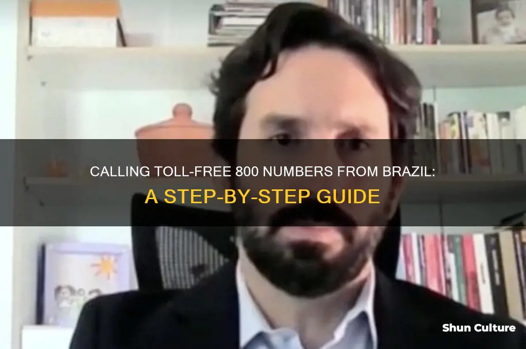 how to call 800 number from brazil