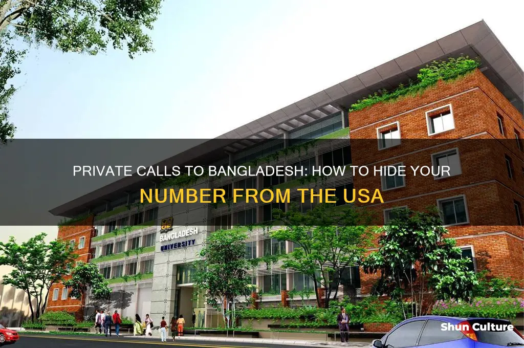 how to call bangladesh from usa hiding my number