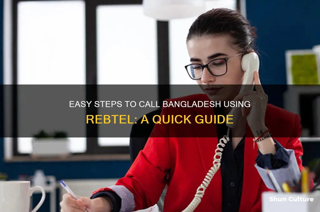 how to call bangladesh through rebtel