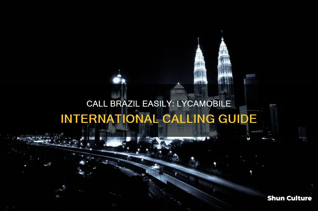 how to call brazil with lycamobile