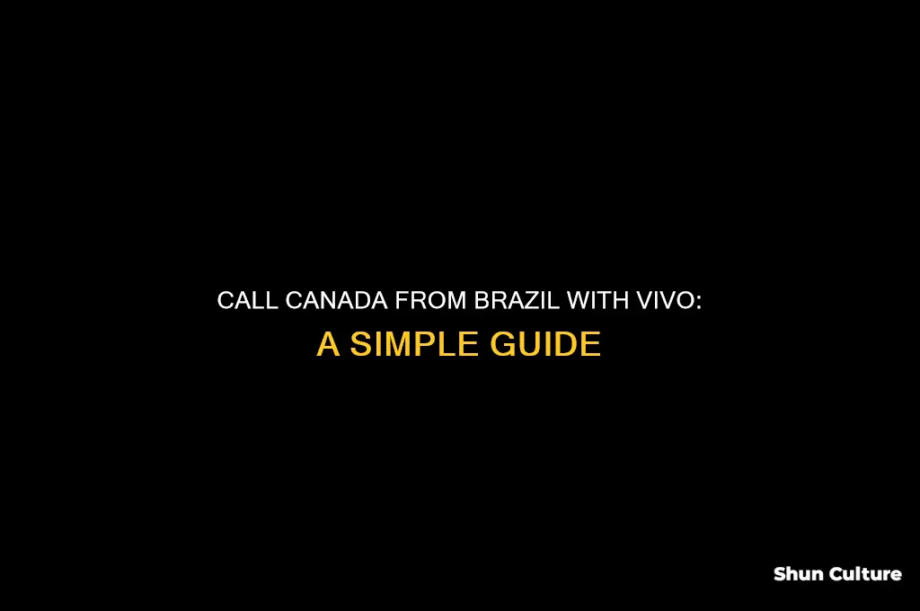 how to call canada from brazil vivo