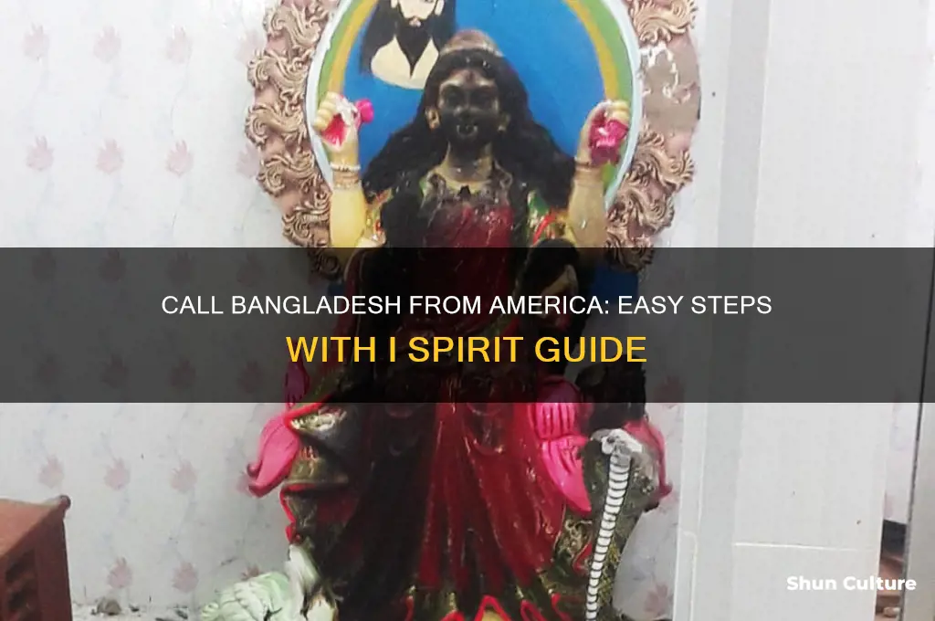 how to call in bangladesh for america I spirit