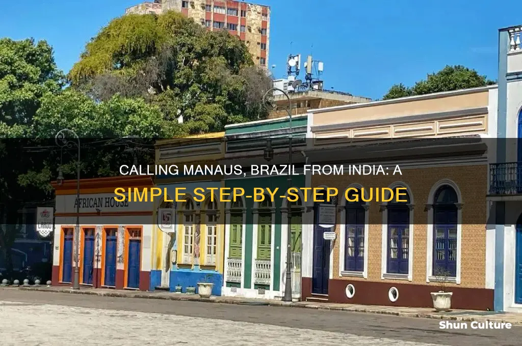 how to call manaus brazil from india