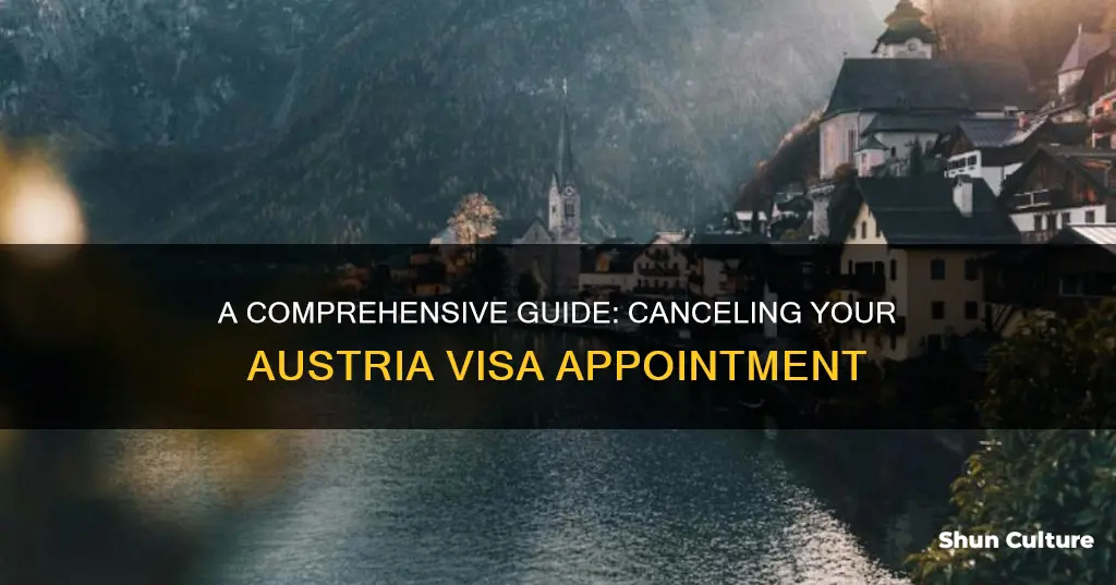 how to cancel appointment austria visa