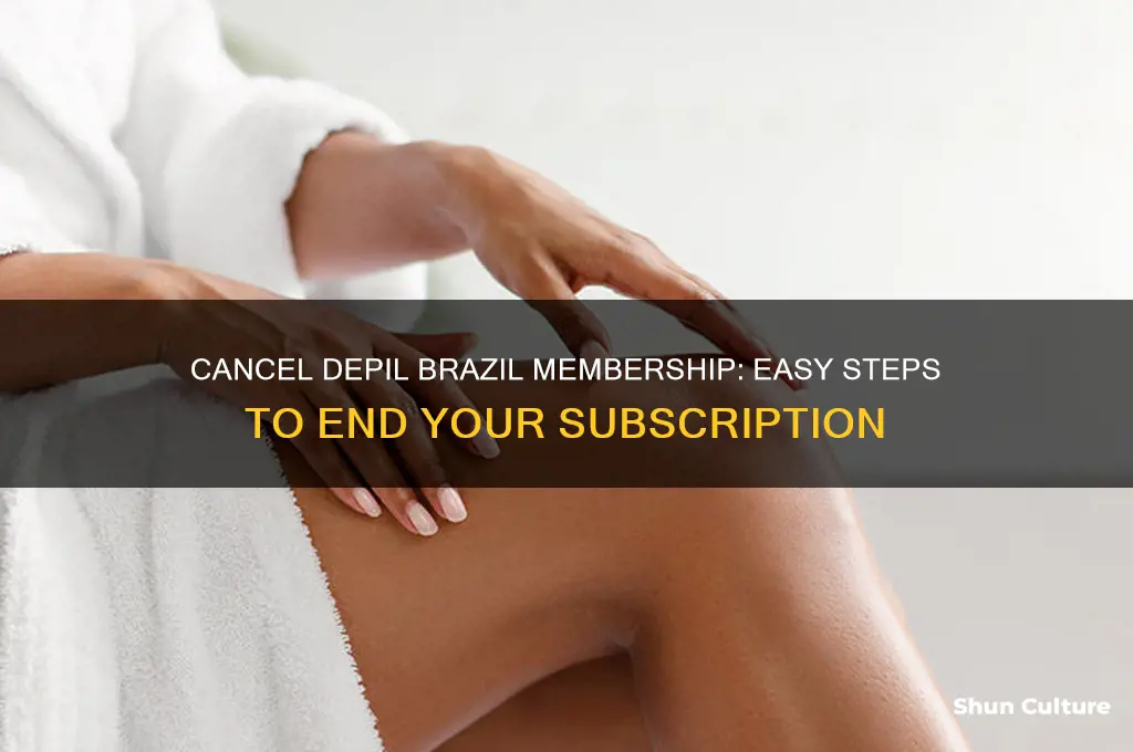how to cancel depil brazil membership
