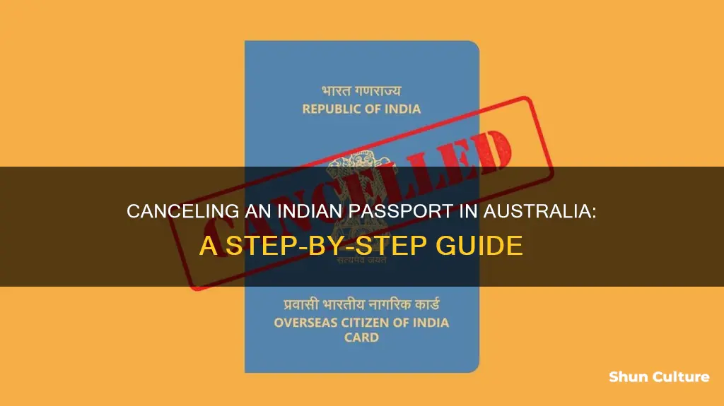 how to cancel indian passport in australia