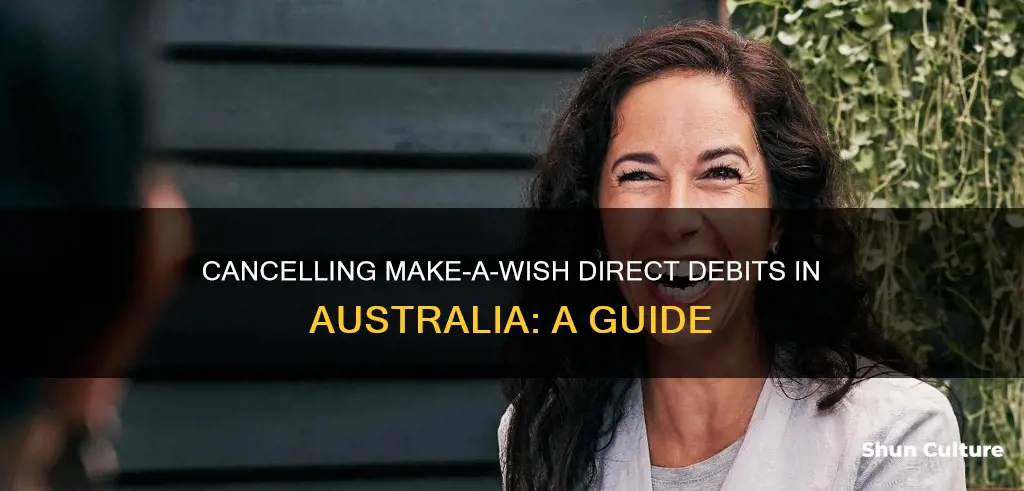 how to cancel make a wish direct debit australia