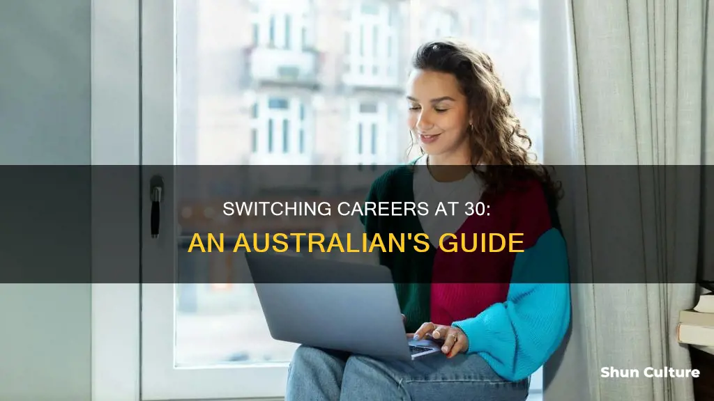 how to change careers at 30 australia