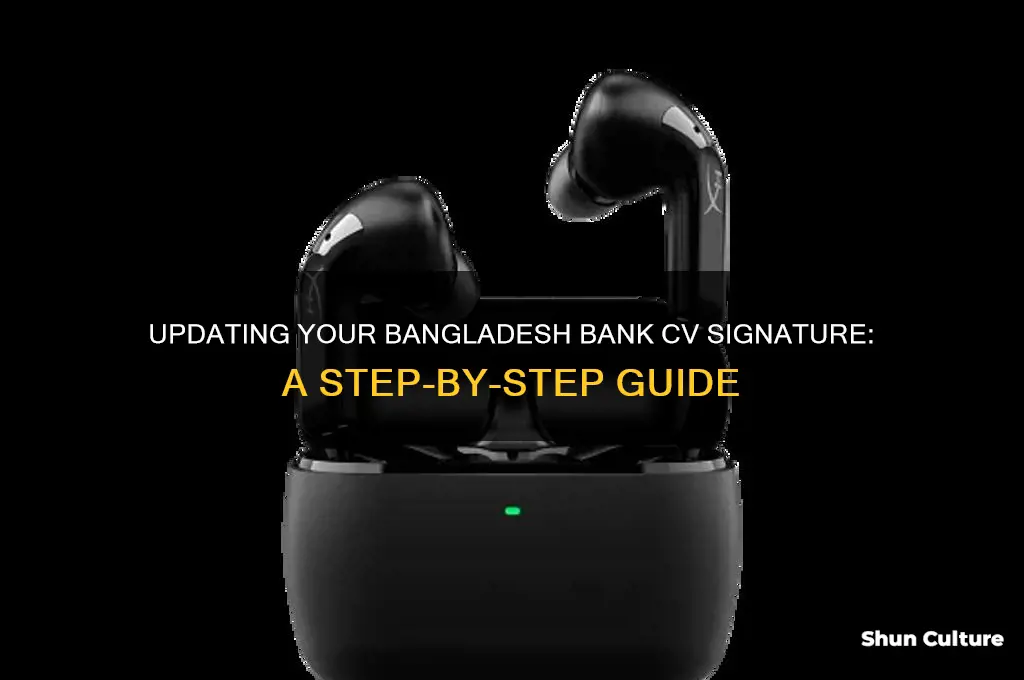 how to change signature in bangladesh bank cv