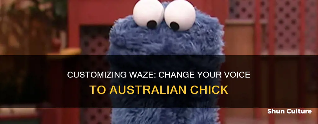 how to change waze voice australian chick