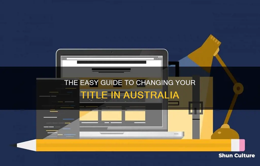 how to change your title australia