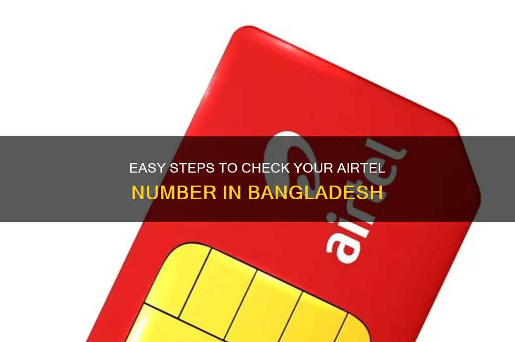 how to check airtel number in bangladesh