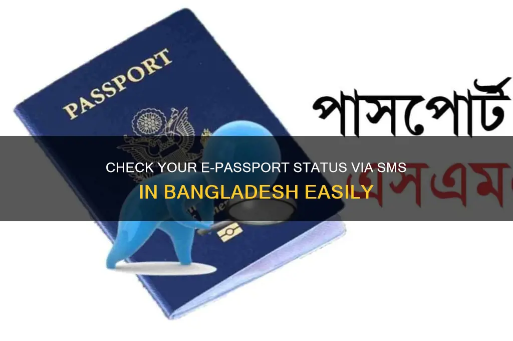 how to check e passport status by sms in bangladesh