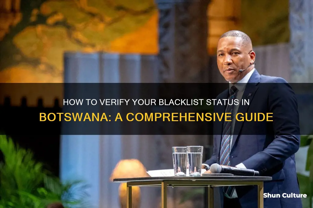 how to check if you are blacklisted in botswana